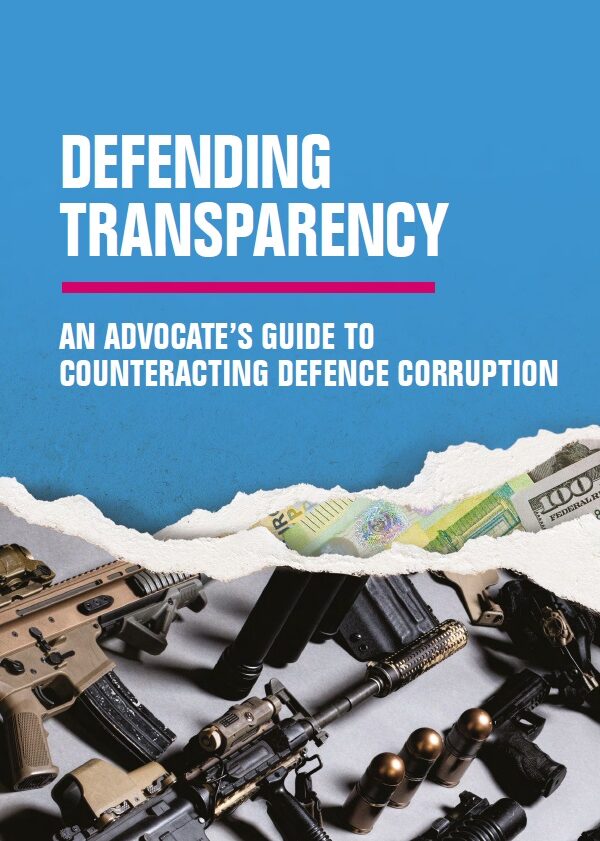 PDF cover of Defending Transparency: An advocate’s guide to counteracting defence corruption